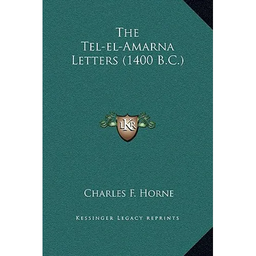 The Tel-El-Amarna Letters (1400 B.C.) - Hardcover