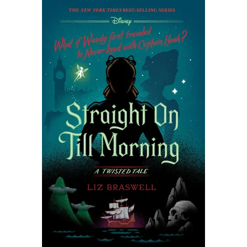 Straight on Till Morning-A Twisted Tale - Hardcover
