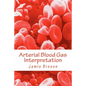 Arterial Blood Gas Interpretation - Paperback