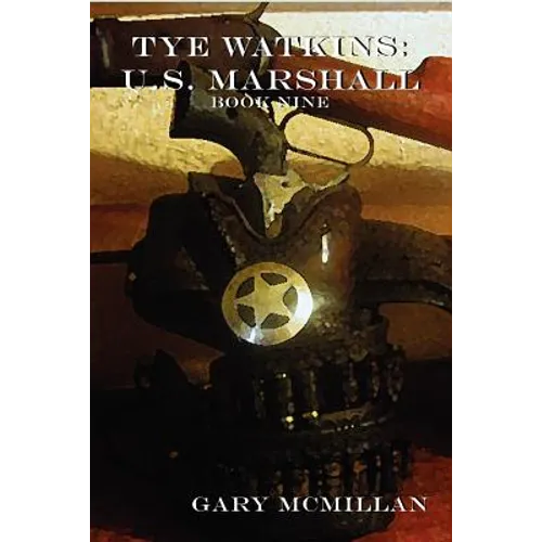 Tye Watkins: U.S. Marshall - Paperback