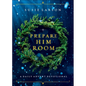 Prepare Him Room: A Daily Advent Devotional - Hardcover