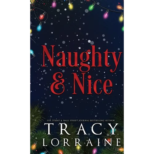 Naughty & Nice: A MFM Snowed-in Christmas Romance - Hardcover