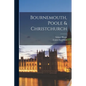 Bournemouth, Poole & Christchurch - Paperback