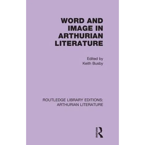 Word and Image in Arthurian Literature - Paperback