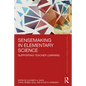Sensemaking in Elementary Science: Supporting Teacher Learning - Paperback