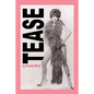 Tease: A Memoir - Paperback