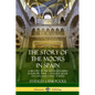 The Story of the Moors in Spain: A History of the Moorish Empire in Europe; their Conquest, Book of Laws and Code of Rites - Paperback