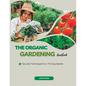 The Organic Gardening Handbook: Tips and Techniques for a Thriving Garden - Paperback