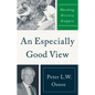 An Especially Good View: Watching History Happen - Hardcover