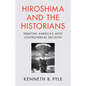 Hiroshima and the Historians - Hardcover