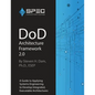 DoD Architecture Framework 2.0: A Guide to Applying Systems Engineering to Develop Integrated, Executable Architectures - Paperback