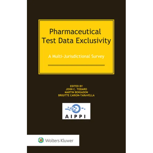 Pharmaceutical Test Data Exclusivity: A Multi-Jurisdictional Survey - Hardcover
