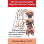 We Want for Our Sisters What We Want for Ourselves: Polygyny: A Relationship, Marriage and Family Alternative - Paperback