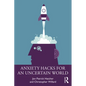 Anxiety Hacks for an Uncertain World - Paperback