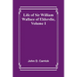 Life of Sir William Wallace of Elderslie, Volume I - Paperback