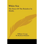 White Sox: The Story Of The Reindeer In Alaska - Paperback