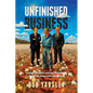 Unfinished Business: Legacy, Country and the Unyielding Battle for Australia's Heartland - Paperback