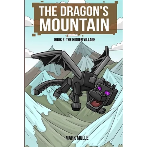 The Dragon's Mountain, Book Two: The Hidden Village - Paperback