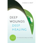 Deep Wounds, Deep Healing - Paperback