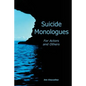 Suicide Monologues for Actors and Others - Paperback