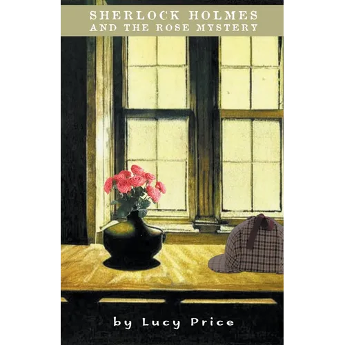 Sherlock Holmes and the Rose Mystery - Paperback