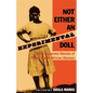 Not Either an Experimental Doll: The Separate Worlds of Three South African Women - Paperback