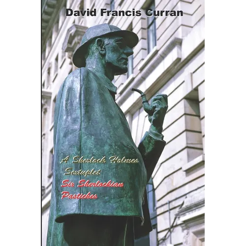 A Sherlock Holmes Sextuplet: Six Sherlockian Pastiches - Paperback