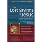 The Lost Sayings of Jesus: Teachings from Ancient Christian, Jewish, Gnostic and Islamic Sources - Hardcover