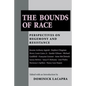 The Bounds of Race: Perspectives on Hegemony and Resistance - Paperback