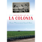 Growing Up in La Colonia: Boomer Memories from Oxnard's Barrio - Paperback