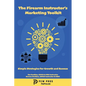 The Firearm Instructor's Marketing Toolkit: Simple Strategies for Growth and Success - Paperback