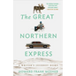 The Great Northern Express: A Writer's Journey Home - Paperback