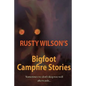 Rusty Wilson's Bigfoot Campfire Stories - Paperback