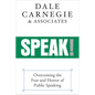 Speak!: Overcoming the Fear and Horror of Public Speaking - Hardcover