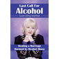 Last Call for Alcohol: Healing a Marriage Harmed by Alcohol Abuse - Paperback