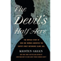 The Devil's Half Acre: The Untold Story of How One Woman Liberated the South's Most Notorious Slave Jail - Hardcover