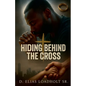 Hiding Behind The Cross - Paperback