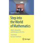 Step Into the World of Mathematics: Math Is Beautiful and Belongs to All of Us - Hardcover