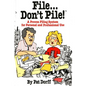 File...Don't Pile: A Proven Filing System for Personal and Professional Use - Paperback