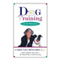 Dog Training in 10 Minutes - Hardcover