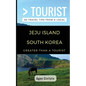 Greater Than a Tourist- Jeju Island South Korea: 50 Travel Tips from a Local - Paperback