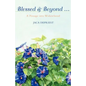 Blessed & Beyond .: A Passage Into Widowhood - Paperback