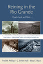 Reining in the Rio Grande: People, Land, and Water - Paperback