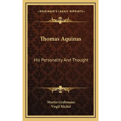 Thomas Aquinas: His Personality and Thought - Hardcover