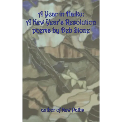 A Year in Haiku: A New Year's Resolution - Paperback