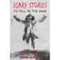 Scary Stories to Tell in the Dark - Paperback