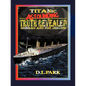 Titanic Astounding Truth Revealed: Morgan and the Jesuits - Paperback
