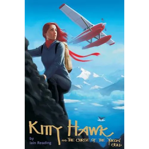 Kitty Hawk and the Curse of the Yukon Gold: Book One of the Kitty Hawk Flying Detective Agency Series - Paperback