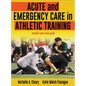Acute and Emergency Care in Athletic Training - Hardcover
