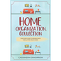 Home Organization, Collection: Discover how to manage and declutter your home - Paperback